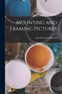 Mounting and Framing Pictures