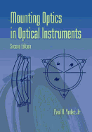 Mounting Optics in Optical Instruments - Yoder, Paul R, Jr.