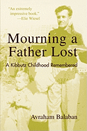 Mourning a Father Lost: A Kibbutz Childhood Remembered