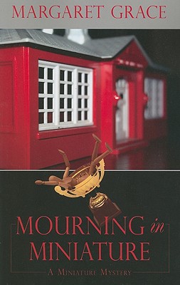 Mourning in Miniature - Grace, Margaret