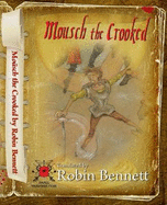 Mousch the Crooked