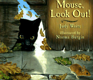 Mouse, Look Out!: A Slide and Peek Book - Waite, Judy