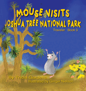 Mouse Visits Joshua Tree National Park: Exploring National Parks
