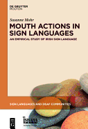 Mouth Actions in Sign Languages: An Empirical Study of Irish Sign Language