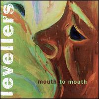 Mouth to Mouth - The Levellers