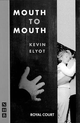 Mouth to Mouth - Elyot, Kevin