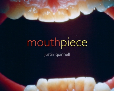 Mouthpiece - Quinnell, Justin (Photographer)