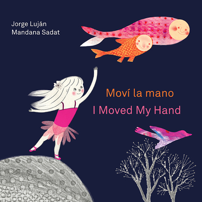 Mov la mano / I Moved My Hand - Lujn, Jorge, and Amado, Elisa (Translated by)