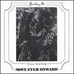 Move Ever Onward - Brother Ah