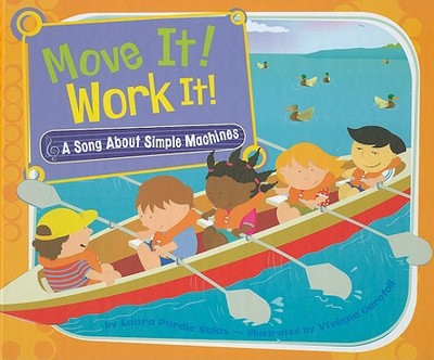 Move It! Work It!: A Song about Simple Machines - Salas, Laura Purdie