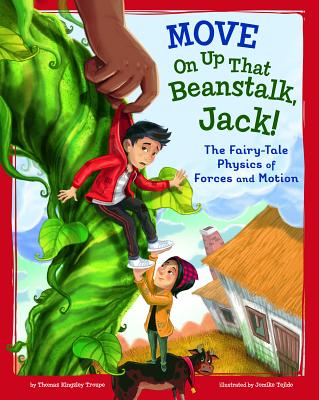 Move On Up That Beanstalk, Jack!: The Fairy-Tale Physics of Forces and Motion - 