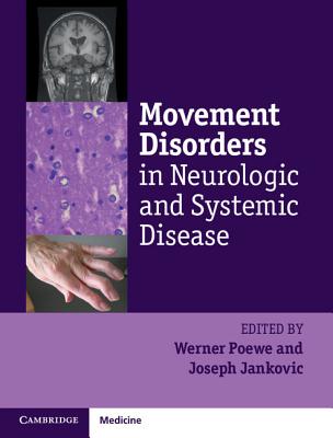 Movement Disorders in Neurologic and Systemic Disease - Poewe, Werner (Editor), and Jankovic, Joseph (Editor)