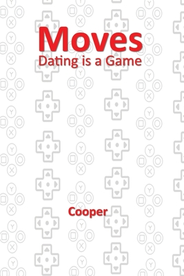 Moves: Dating is a Game - Cooper