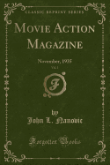 Movie Action Magazine, Vol. 1: November, 1935 (Classic Reprint)