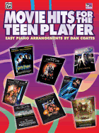 Movie Hits for the Teen Player: Easy Piano