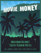 Movie Money: Understanding Hollywood's (Creative) Accounting Practices