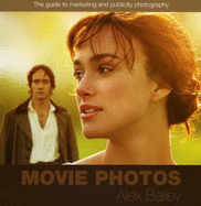 Movie Photos: A Definitive Guide to Movie Photography