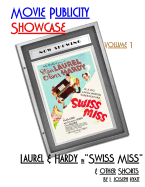 Movie Publicity Showcase Volume 1: Laurel and Hardy in Swiss Miss