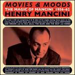 Movies & Moods: The Magic of Mancini 1956-1962