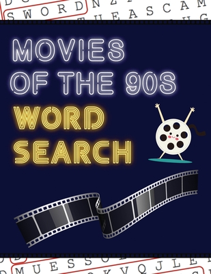 Movies of the 90s Word Search: 50+ Film Puzzles With Hollywood Pictures Have Fun Solving These Large-Print Nineties Find Puzzles! - Puzzle Books, Makmak