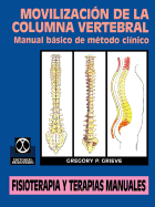 Movilizacion de la Columna Vertebral: Manual Basico de Metodo Clinico