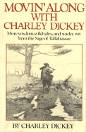 Movin' Along with Charley Dickey - Dickey, Charley