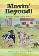 Movin' Beyond!: Book #4 of the Movin' Series