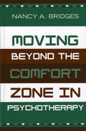 Moving Beyond the Comfort Zone in Psychotherapy