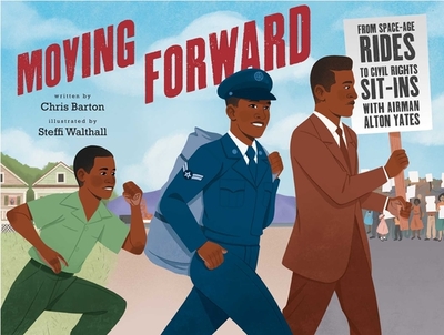 Moving Forward: From Space-Age Rides to Civil Rights Sit-Ins with Airman Alton Yates - Barton, Chris
