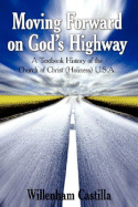 Moving Forward on God's Highway: A Textbook History of the Church of Christ (Holiness) U.S.A. - Castilla, Willenham