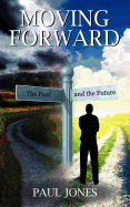 Moving Forward: The Past and the Future