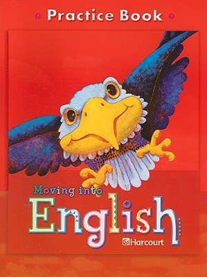 Moving Into English Practice Book, Grade 3 - Harcourt School Publishers (Creator)