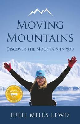 Moving Mountains - Lewis, Julie Miles