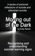 Moving out of the Dark: Recognising and understanding suicidal warning signs