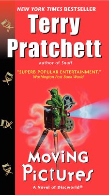 Moving Pictures: A Novel of Discworld - Pratchett, Terry