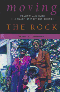 Moving the Rock: Poverty and Faith in a Black Storefront Church
