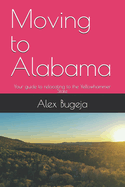 Moving to Alabama: Your guide to relocating to the Yellowhammer State