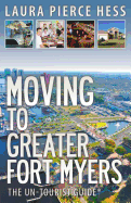 Moving to Greater Fort Myers: The Un-Tourist Guide