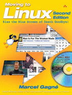 Moving to Linux: Kiss the Blue Screen of Death Goodbye, Barnes & Noble Exclusive Edition