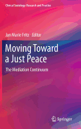 Moving Toward a Just Peace: The Mediation Continuum