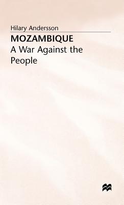 Mozambique: A War against the People - Andersson, Hilary