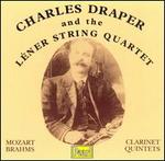 Mozart and Brahms: Clarinet Concertos - Charles Draper (clarinet); Irme Hartman (cello); Jeno Lener (violin); Lner String Quartet; Lner String Quartet (strings);...