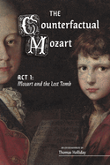 Mozart and the Lost Tomb: Volume 1