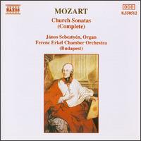 Mozart: Church Sonatas (Complete) - Ferenc Erkel Chamber Orchestra (chamber ensemble); Janos Sebestyen (organ)