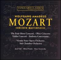 Mozart: Concerto Masterpieces - Albert Linder (horn); Andre Lardrot (oboe); Josef Suk (violin); Thomas Kakuska (viola)