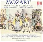 Mozart: Der Schauspieldirektor (Complete Version) - Annekathrin Burger (vocals); Annemone Haase (vocals); Heinz Suhr (vocals); Helmut Muller-Lankow (vocals);...
