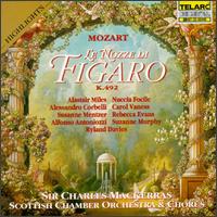 Mozart: Le Nozze di Figaro - Highlights - Alastair Miles (bass); Alessandro Corbelli (baritone); Alfonso Antoniozzi (bass); Barbara Pease Renner (fortepiano);...