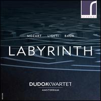 Mozart, Ligeti, Bach: Labyrinth - Carel Den Hertog (violin); Dudok Quartet Amsterdam; Frank Brakkee (viola); Mark Mulder (viola); Sara de Vries (violin);...