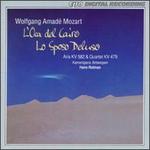 Mozart: Lo Sposo Deluso; L'Oca del Cairo; Aria in C major; String Quartet in E flat