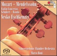 Mozart, Mendelssohn: Violin Concertos; Schubert: Rondo - Joseph Joachim (candenza); Vesko Eschkenazy (violin); Royal Concertgebouw Chamber Orchestra; Marco Boni (conductor)